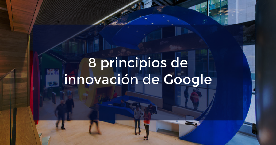 8 principios de innovación de Google